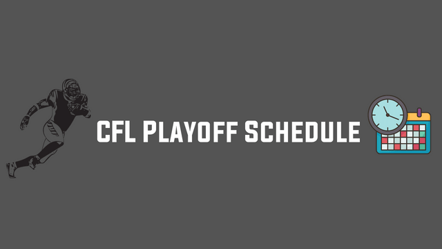 CFL Playoff Schedule 2022
