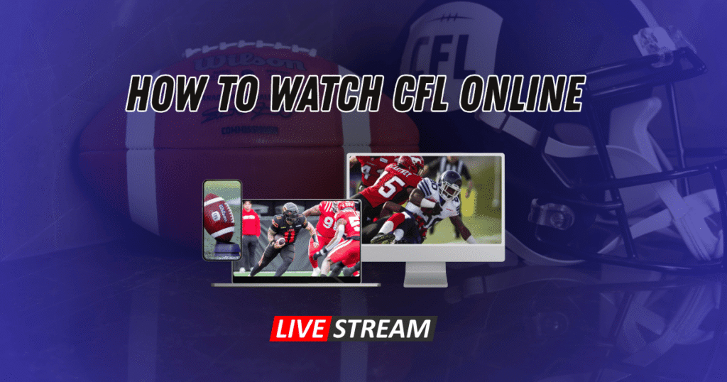 Watch CFL live online