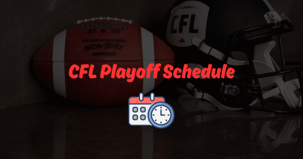 CFL Playoff Schedule 2025