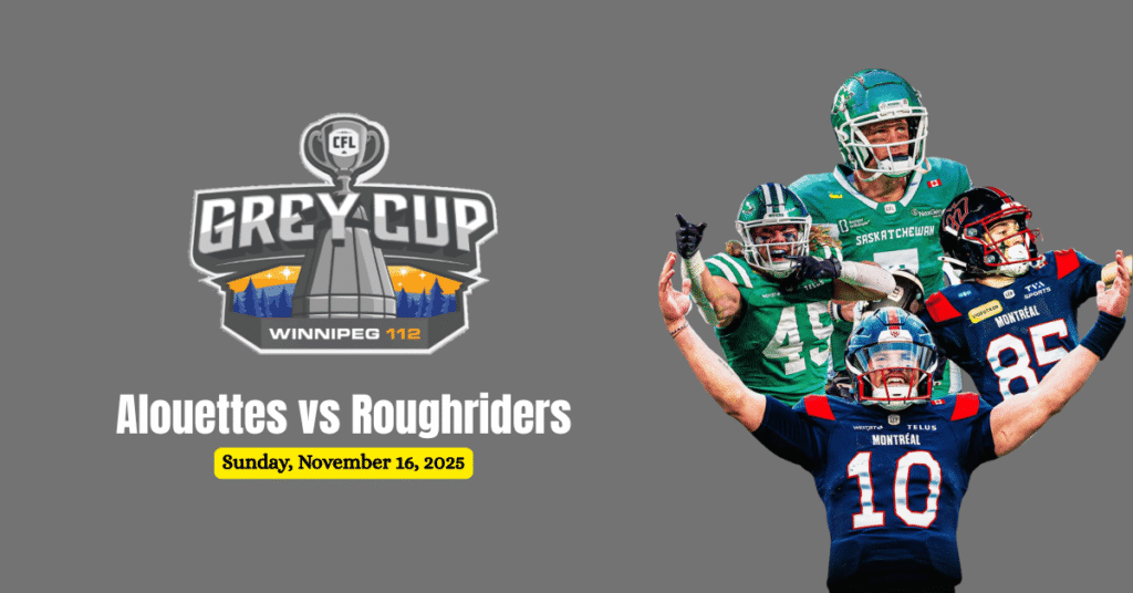Alouettes vs Roughriders Grey Cup 2025