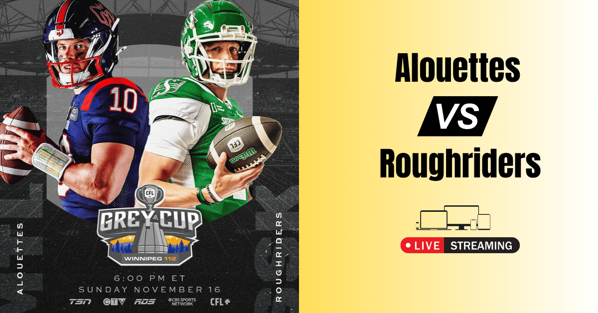 Ruff Riders Game How to Watch Alouettes vs Roughriders: Start Time, TV Channel & Live ...